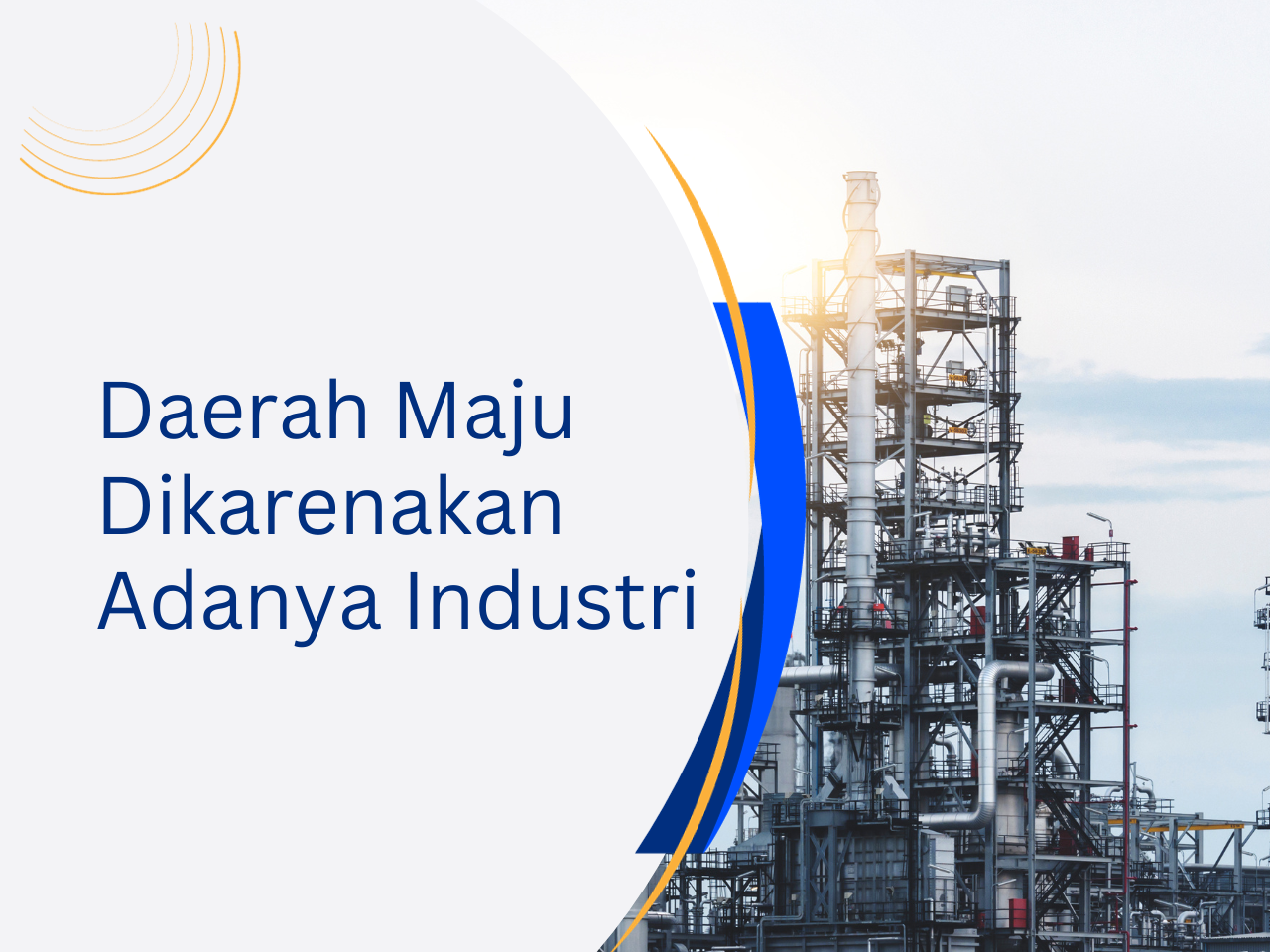 Daerah Maju Dikarenan adanya industri by IPEMKA Lanati CPN 2ndsight UMMAH